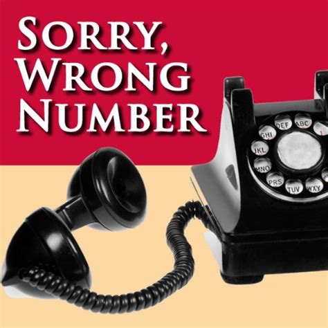 Sorry Wrong Number A Fully Performed Production Dramatized