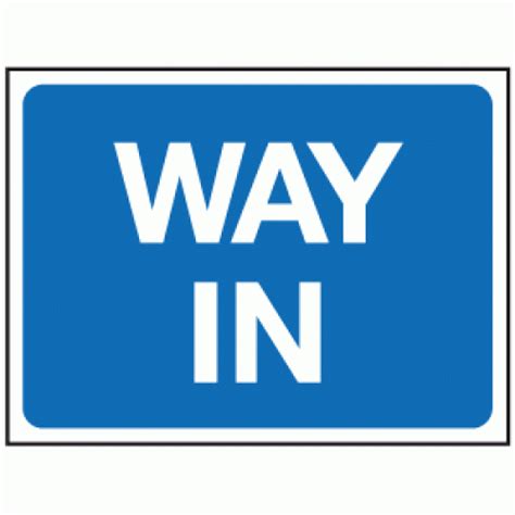 Way In Sign Traffic Management Signs Safety Signs And Notices