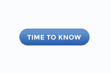 Time To Know Button Vectorssign Label Speech Bubble Time To Know