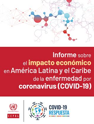 Informe Sobre El Impacto Econ Mico En Am Rica Latina Y El Caribe De La