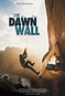 The Dawn Wall - film 2017 - AlloCiné