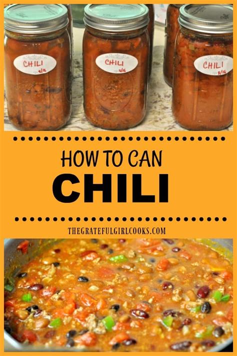 How To Can Chili With Meat And Beans The Grateful Girl Cooks