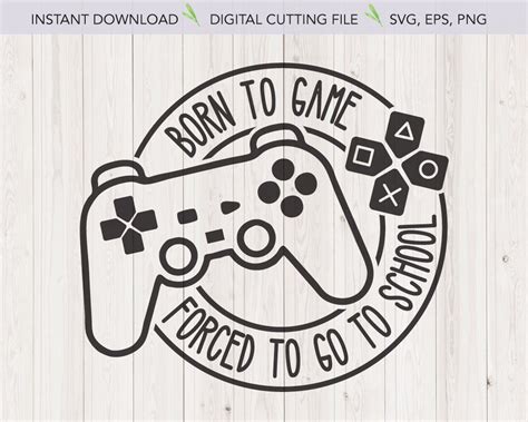 Born To Game Forced To Go To School Eps Svg Png Instant Etsy Canada