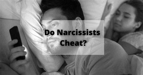 Do Narcissists Cheat Signs Reasons Dealing Tips More