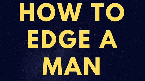 How To Edge A Man Mastering Orgasm Control For More Satisfying Sex 5 Ways To Try Edging At Home