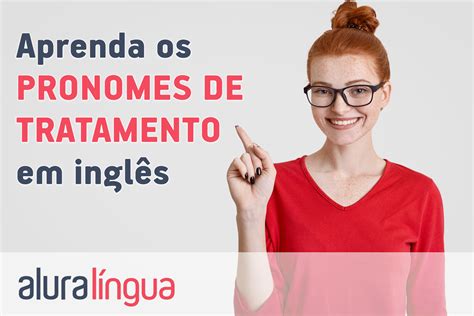 Pronomes De Tratamento Em Ingl S Learnbraz