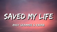 Andy Grammer & R3HAB - Saved My Life (Lyrics) - YouTube