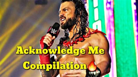 Roman Reigns Acknowledge Me Compilation🔥 Youtube