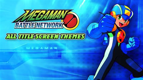 All Title Screen Themes Megaman Battle Network Series Ost Youtube
