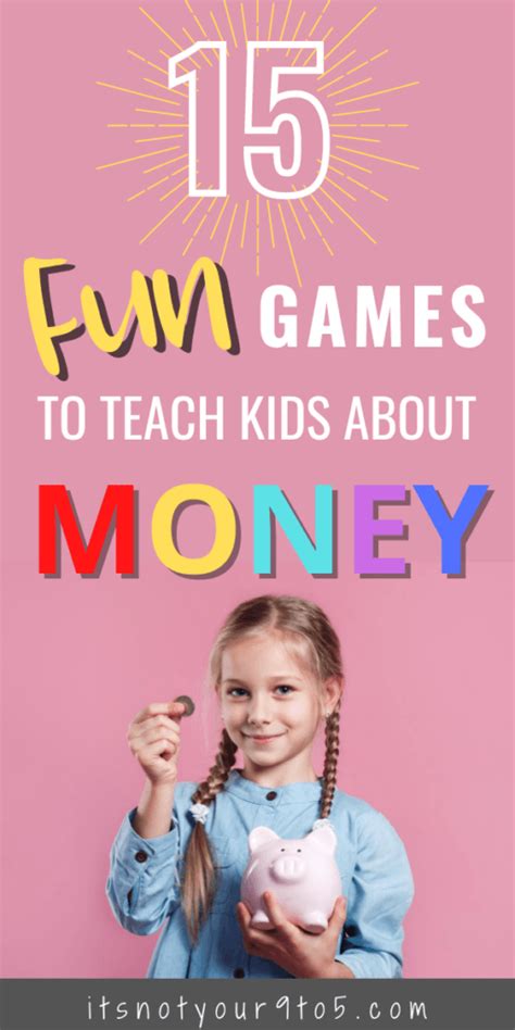15 Fun Games To Teach Kids About Money Its Not Your 9 To 5
