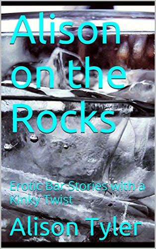 Free Ebook Pdf Alison On The Rocks Erotic Bar Stories With A Kinky