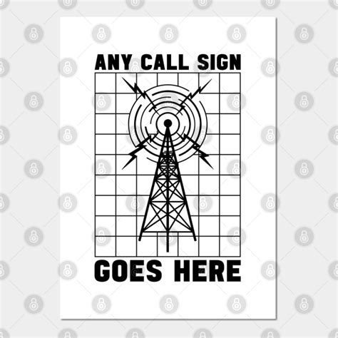 Any Call Sign Goes Radiosport Ham Radio Operator Ham Radio Posters