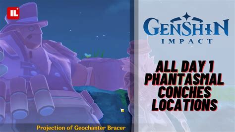Genshin Impact All Day 1 Phantasmal Conches Locations