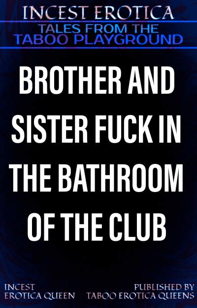 Smashwords Incest Erotica Tales From The Taboo Playground Brother And Sister Fuck In The