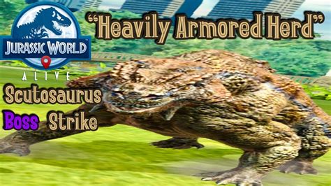 “heavily Armored Herd” Jurassic World Alive Scutosaurus Boss Strike Youtube