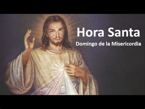 Hora Santa Vigilia Domingo De La Divina Misericordia YouTube