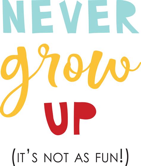 Never Grow Up 3 Svg Cut File Snap Click Supply Co