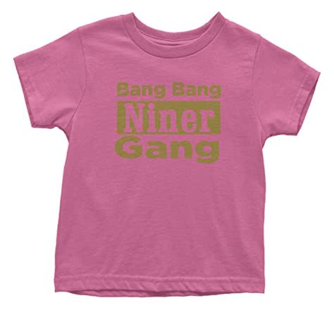 Best Bang For Your Buck The 9 Best Bang Bang Niner Gang Shirts