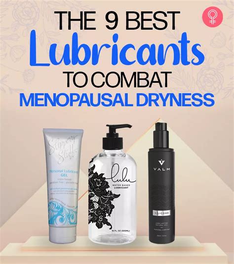 The 9 Best Lubricants For Menopausal Dryness 2023 Reviews With A Complete Guide