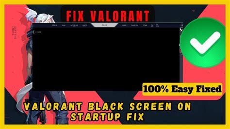 How To Fix Valorant Black Screen On Startup Easy Fix Youtube