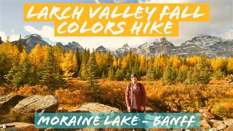 Larch Valley Hike Fall Colors Moraine Lake Banff National Park