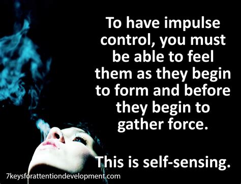 Impulse Control Is A Form Of Self Sensing Self Feelings Impulse