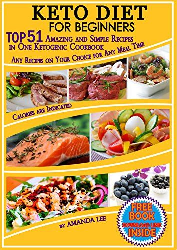Keto Diet For Beginners Top 51 Amazing And Simple Recipes In One