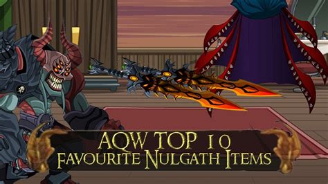 Aqw Top 10 Favourite Nulgath Items Youtube