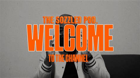 Welcome To The Sozzled Pod Youtube
