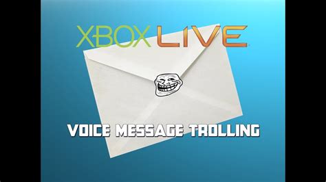 Xbox Live Voice Message Trolling Youtube