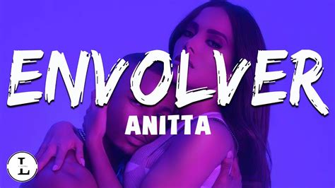 Anitta Envolver Letra Lyrics Youtube