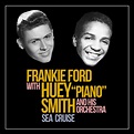 Sea Cruise | Frankie Ford