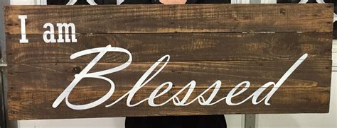 I am blessed with my family, they mean everything to me. I am Blessed, wood pallet sign (With images) | Create sign