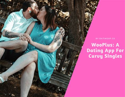 WooPlus A Dating App For Curvy Singles With Million Users DatingXP Co