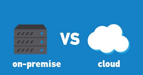 On Premise Vs Cloud 6 Key Differences Between On Premise And Cloud