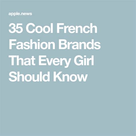 35 cool french fashion brands that every girl should know in 2021 french fashion fashion