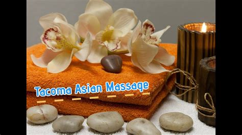 Tacoma Asian Massage Asian Deep Tissue Massage Youtube