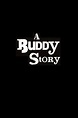 A Buddy Story (2010) - Posters — The Movie Database (TMDB)