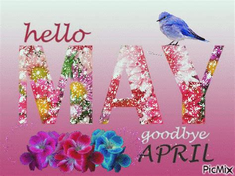 Hello May Goodbye April Picmix