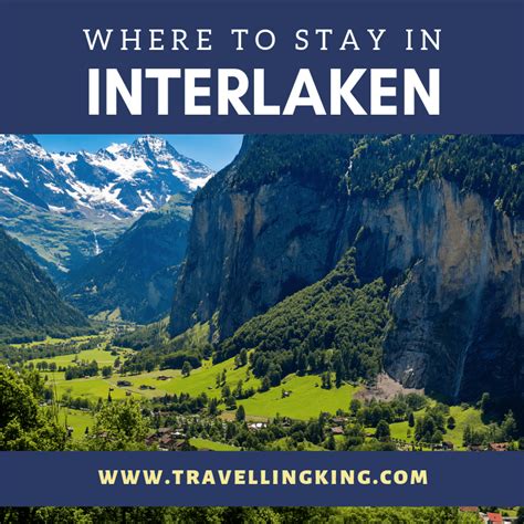 Comprehensive Where To Stay In Interlaken Guide For 2023