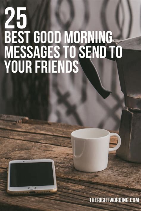 25 Best Good Morning Messages To Send To Your Friends