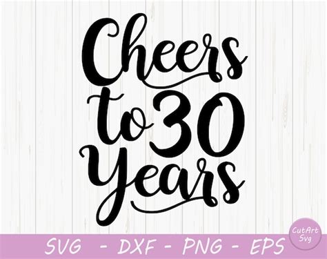 Cheers To 30 Years Birthday Svg Dxf Png Instant Download Etsy