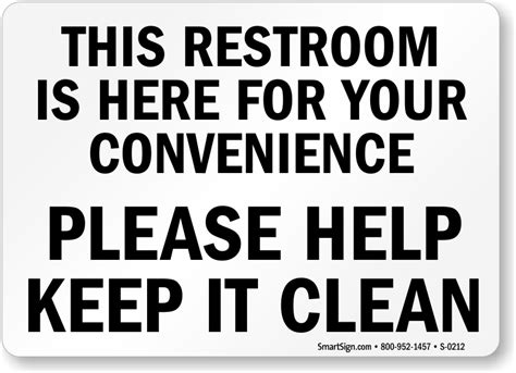 Restroom Is Here For Convenience Help Keep It Clean Sign