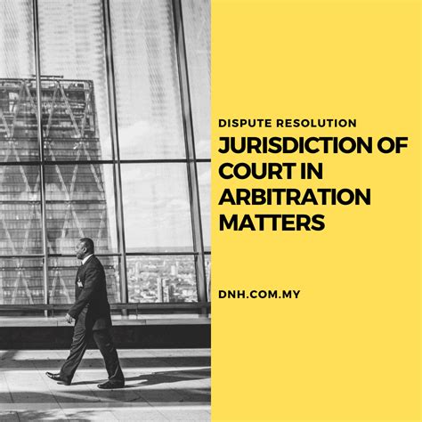 Jurisdiction Of Court In Arbitration Matters Donovan And Ho