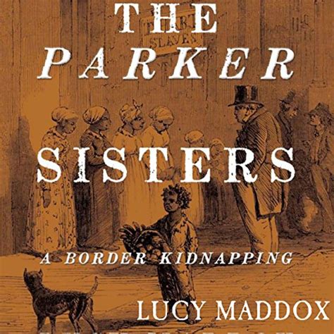 The Parker Sisters By Lucy Maddox Audiobook