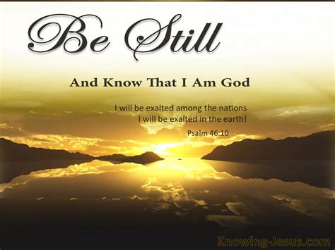 Psalm 4610 Be Still And Know That I Am God Brown