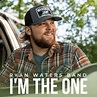 Ryan Waters Band – I'm The One Lyrics | Genius Lyrics