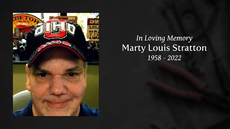 Marty Louis Stratton Tribute Video