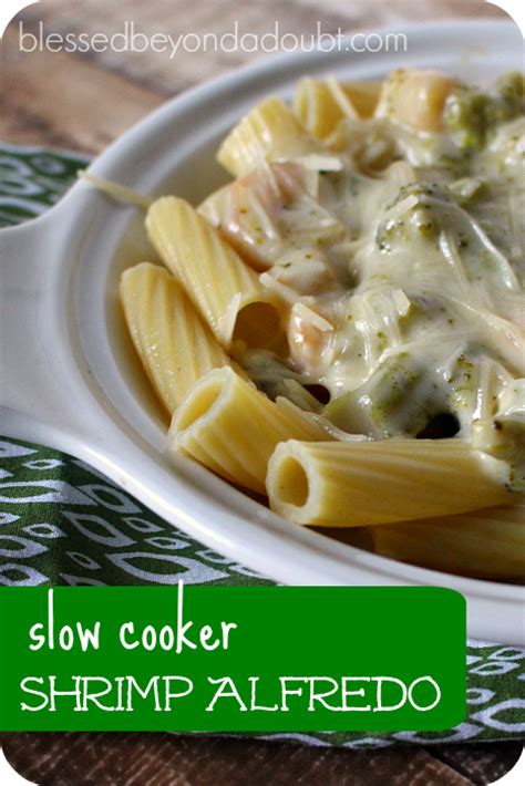 Slow Cooker Easy Shrimp Alfredo Blessed Beyond A Doubt