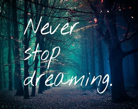 Never Stop Dreaming Pictures Photos And Images For Facebook Tumblr